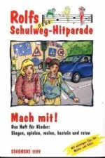 Rolfs neue Schulweg-Hitparade / Mach-mit-Heft für Kinder