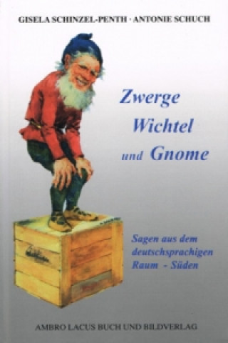 Zwerge, Wichtel und Gnome. Tl.1