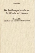 Der Buddha sprach nicht nur für Mönche und Nonnen
