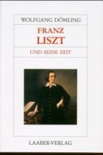 Franz Liszt und seine Zeit