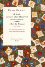 Gründe, meinem alten Hausrock nachzutrauern   Über die Frauen. Über die Frauen. Über die Frauen