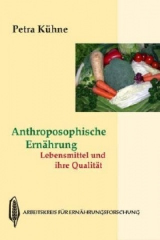 Anthroposophische Ernährung. Tl.1