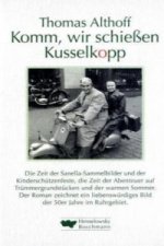 Komm, wir schiessen Kusselkopp