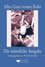 Alles Gute vonne Ruhr, Die männliche Ausgabe