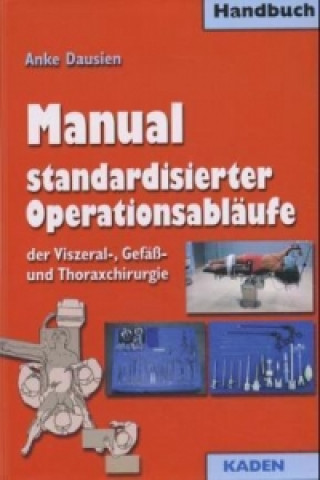 Manual standardisierter Operationsabläufe der Viszeral-, Gefäß- und Thoraxchirurgie