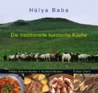 Die traditionelle kurdische Küche (Kurdisch/Kurmanci-Deutsch)
