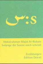 Solange die Sonne noch scheint (Arabisch-Deutsch)