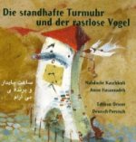 Die standhafte Turmuhr und der rastlose Vogel (Persisch-Deutsch)