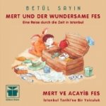 Mert und der wundersame Fes (Türkisch-Deutsch). Mert ve acayib fes