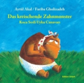 Das kreischende Zahnmonster (Türkisch-Deutsch). Koca Sesli Uyku Canavari