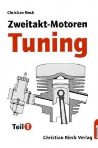 Zweitakt-Motoren-Tuning. Tl.1