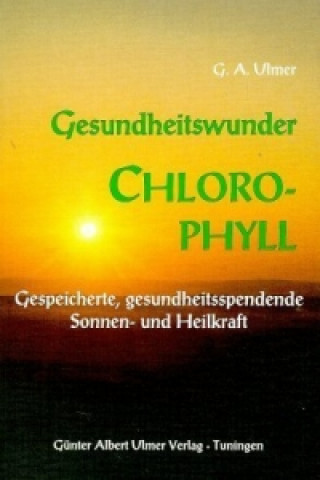 Gesundheitswunder Chlorophyll