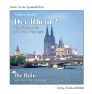 Der Rhein. Die Ruhr. Bd.2