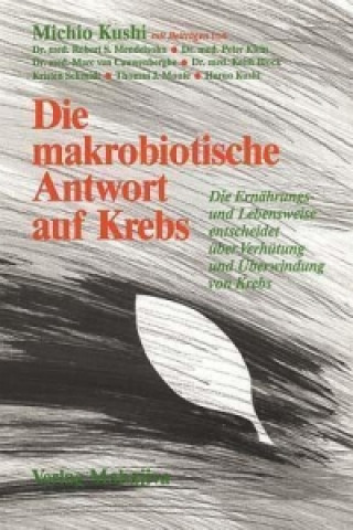 Die makrobiotische Antwort auf Krebs