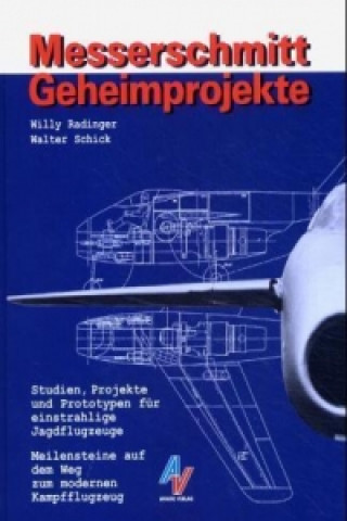 Messerschmitt Geheimprojekte