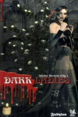 Dark Ladies. Bd.1