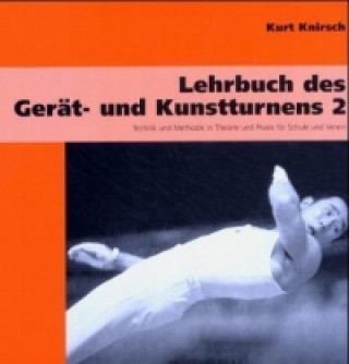 Lehrbuch des Gerät- und Kunstturnens. Bd.2