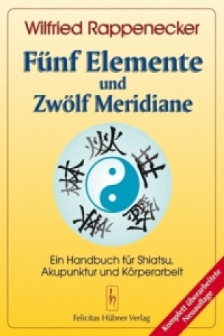 Fünf Elemente und Zwölf Meridiane