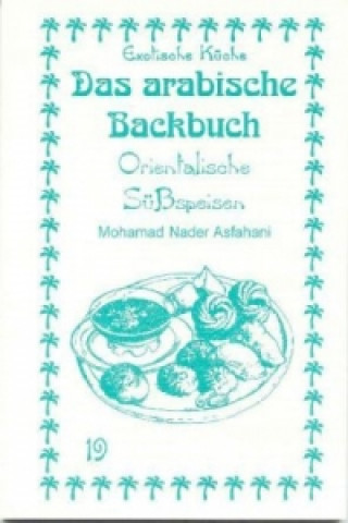 Das arabische Backbuch