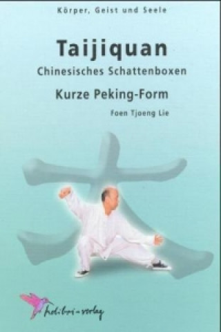 Taijiquan, Chinesisches Schattenboxen, Kurze Peking-Form