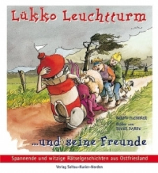 Lükko Leuchtturm und seine Freunde. Bd.1