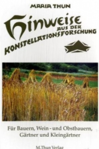 Hinweise aus der Konstellationsforschung für Bauern, Weinbauern, Gärtner und Kleingärtner