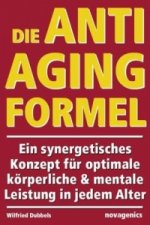 Die Anti-Aging Formel