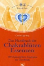 Das Handbuch der Chakrablüten Essenzen. Bd.1
