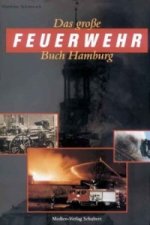 Das große Feuerwehrbuch Hamburg