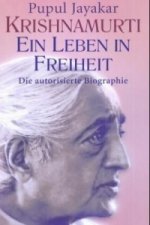 Krishnamurti - Ein Leben in Freiheit