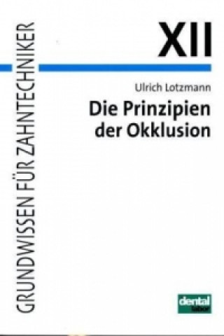 Die Prinzipien der Okklusion