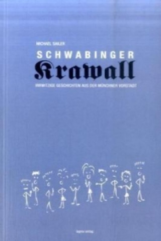 Schwabinger Krawall. Bd.1