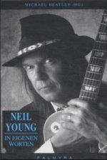 Neil Young, In eigenen Worten