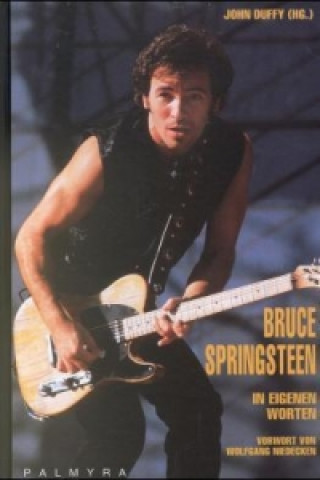 Bruce Springsteen, In eigenen Worten