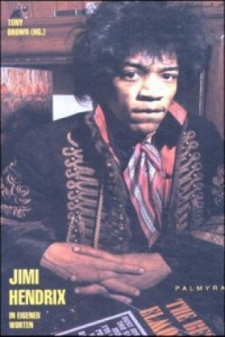 Jimi Hendrix, In eigenen Worten