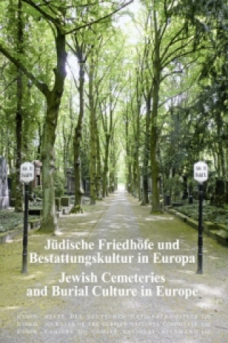 Jüdische Friedhöfe und Bestattungskultur in Europa. Jewish Cemeteries and Burial Culture in Europe