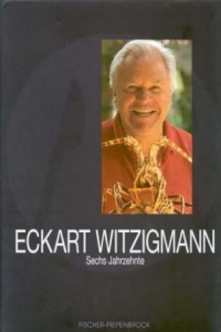 Eckart Witzigmann, Sechs Jahrzehnte