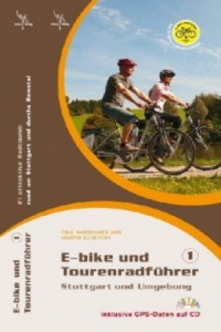 E-bike und Tourenradrührer Stuttgart und Umgebung, m. CD-ROM. Bd.1