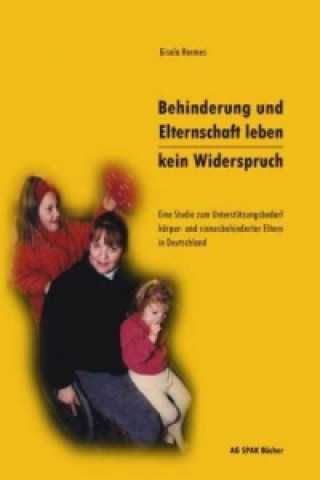 Behinderung und Elternschaft - kein Widerspruch