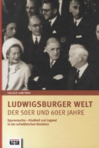 Ludwigsburger Welt der 50er und 60er Jahre