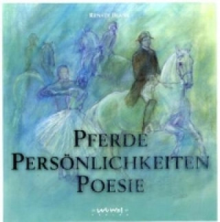 Pferde, Persönlichkeiten, Poesie