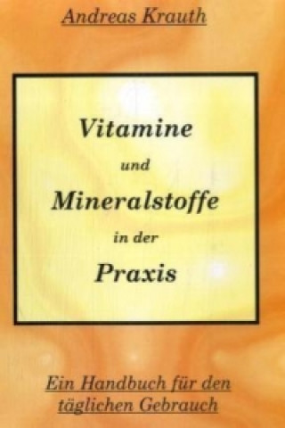 Vitamine und Mineralstoffe in der Praxis