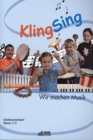 KlingSing - Schülerarbeitsheft