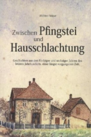 Zwischen Pfingstei und Hausschlachtung