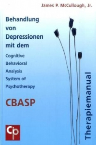Behandlung von Depressionen mit dem Cognitive Behavioral Analysis System of Psychotherapy (CBASP)