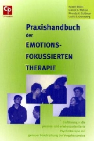 Praxishandbuch der Emotions-Fokussierten-Therapie