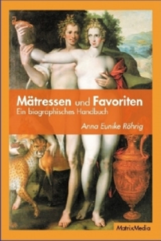 Mätressen und Favoriten