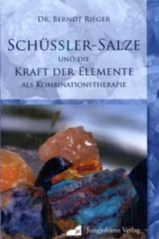 Schüßler-Salze und die Kraft der Elemente als Kombinationstherapie