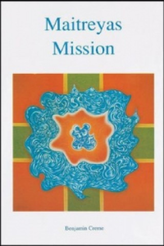 Maitreyas Mission. Bd.1