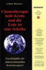 Chemotherapie heilt Krebs und die Erde ist eine Scheibe